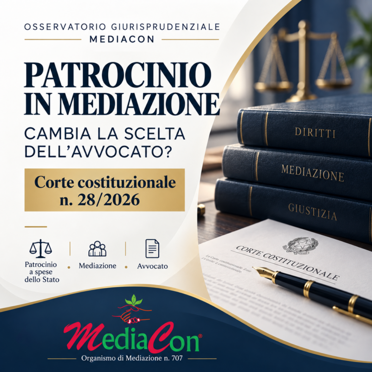 Patrocinio a spese dello Stato in mediazione – Corte costituzionale n. 28/2026 – Mediacon